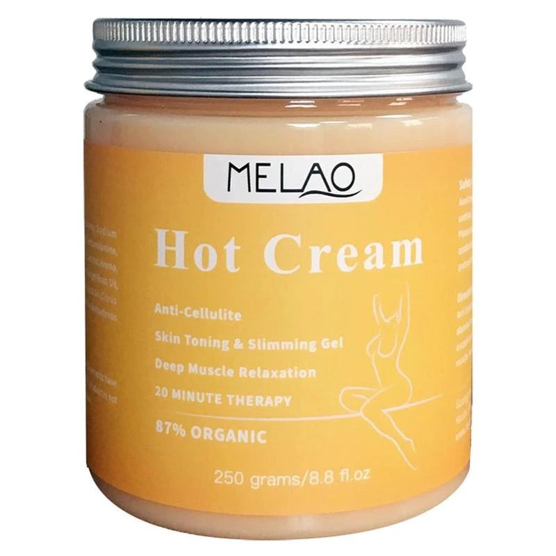 Hot cream Visibly reduces cellulite stimulates faster burning of subcutaneous fat tissue eliminates persistent cellulite burns away unwanted fat cells and works to prevent future fat accumulation and cellulite reoccurrence